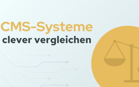 Grafik mit dem Text „CMS-Systeme clever vergleichen“ in Gelb und Schwarz sowie einer stilisierten Waage in einem gelben Kreis rechts.